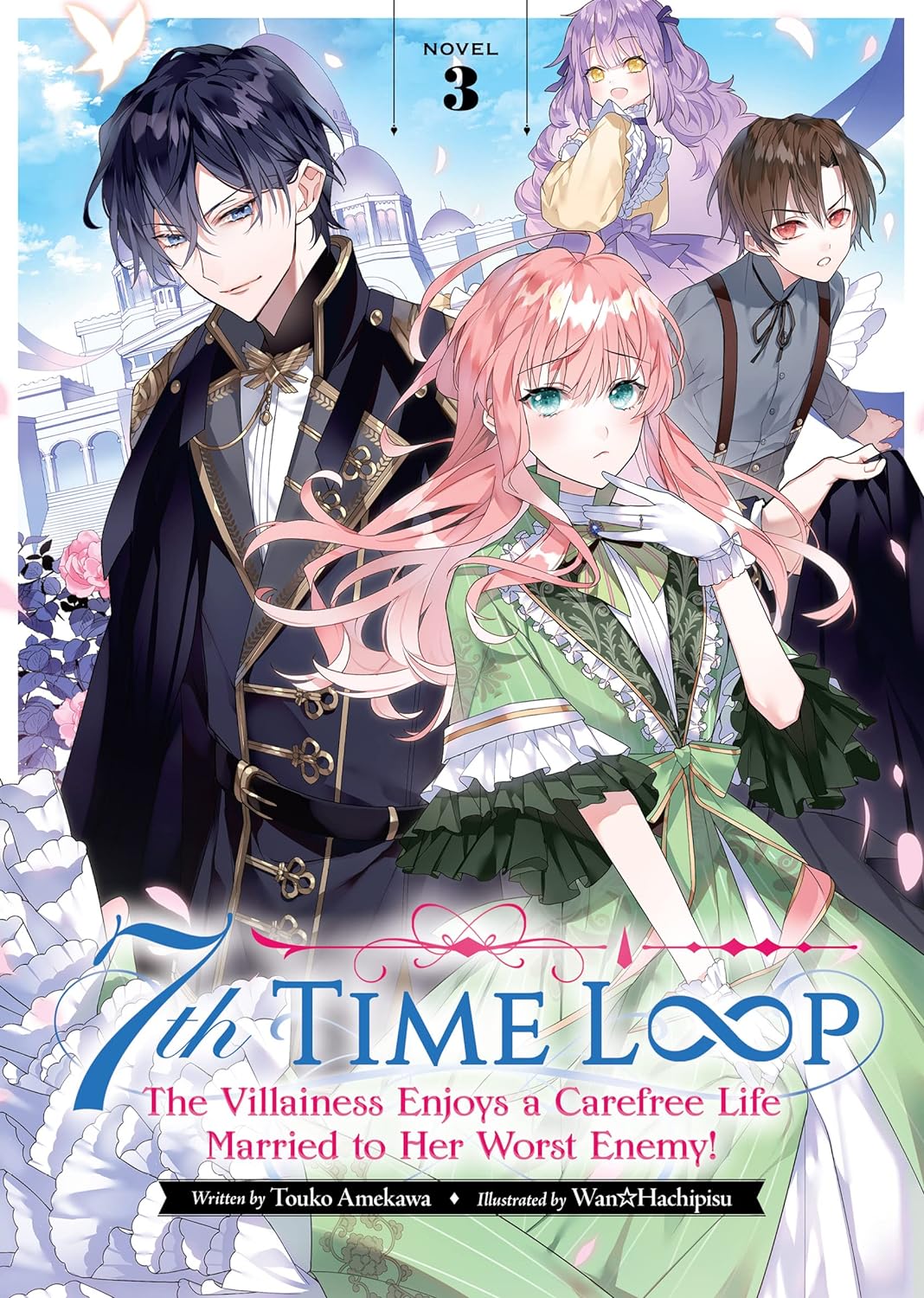 7th Time Loop: the  Villainess Enjoys a Carefree Life Married To Her Worst Enemy! Light Novel, Vol. 3