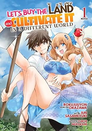 Let's Buy the Land and Cultivate It in a Different World (Manga), Vol. 1