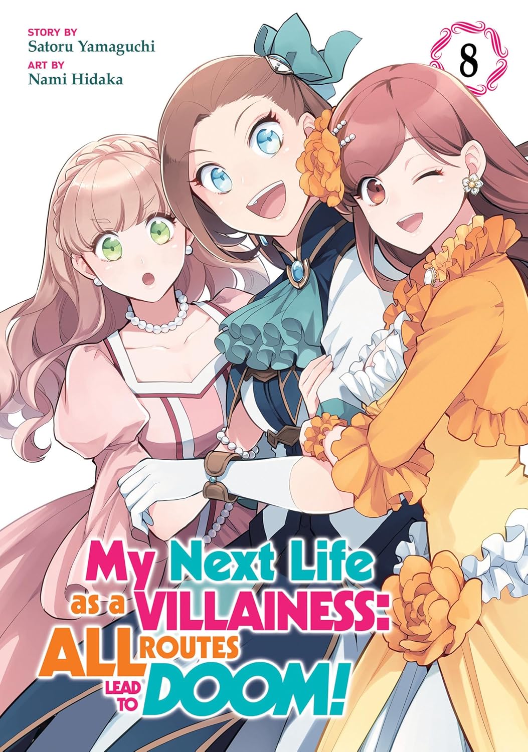 My Next Life as a Villainess: All Routes Lead to Doom!, Vol. 8