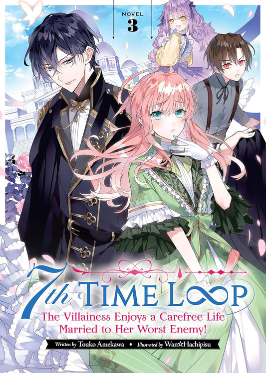 7th Time Loop: the  Villainess Enjoys a Carefree Life Married To Her Worst Enemy! Light Novel, Vol. 3