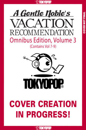 A Gentle Noble's Vacation Recommendation Omnibus, Volume 3 (Volumes 7-9) The One-Shot Manga Cafe