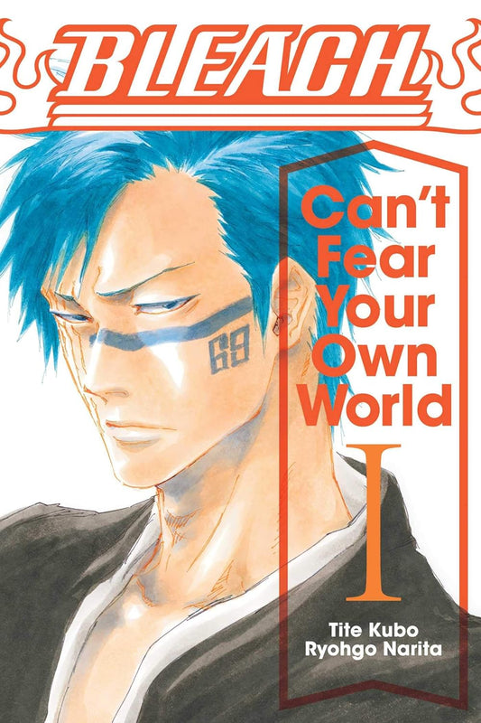 Bleach: Cant Fear Your Own World (Light Novel), Vol. 01