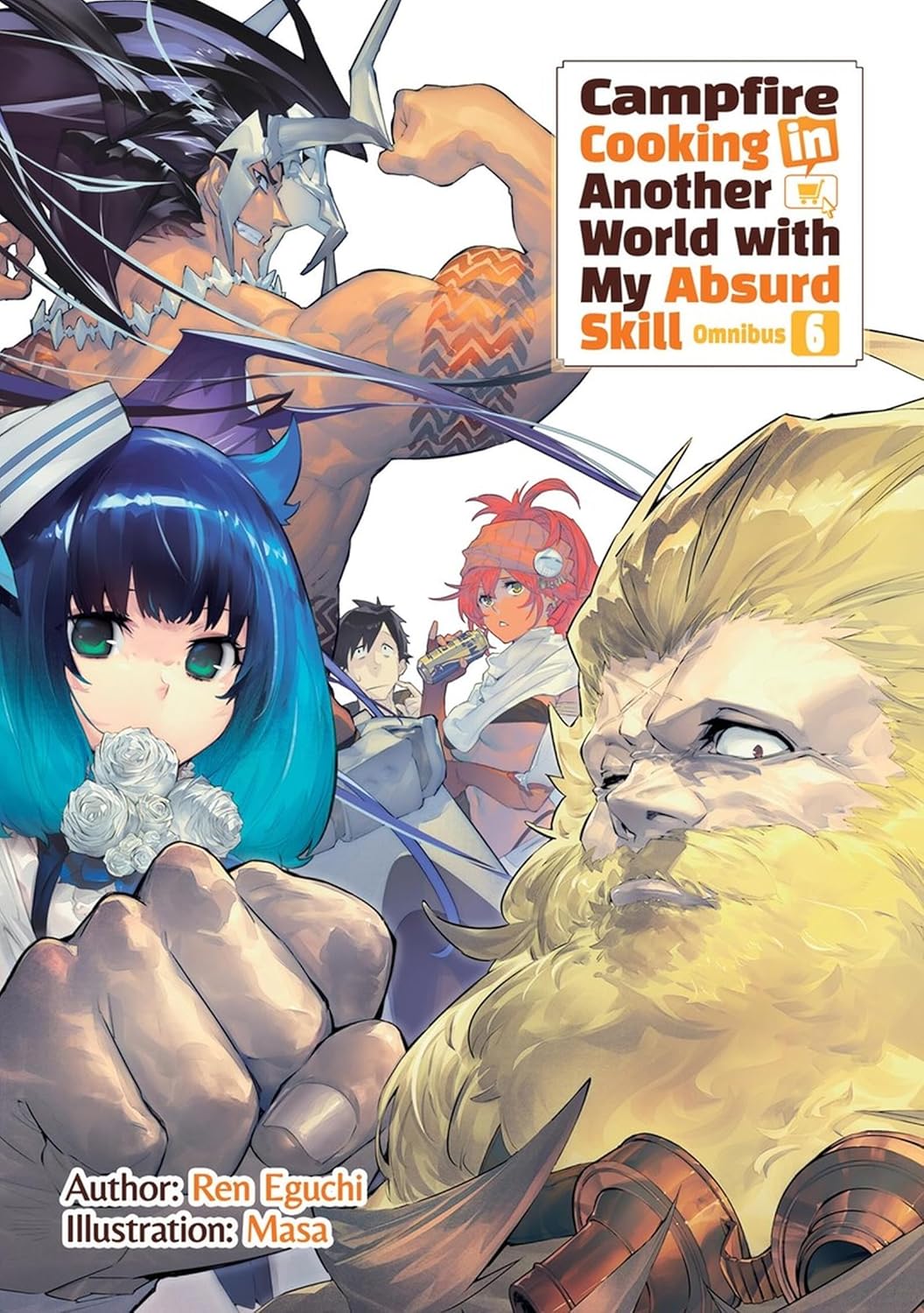 Campfire Cooking in Another World With My Absurd Skill: Omnibus 6 (Light Novel) J-Novel Club
