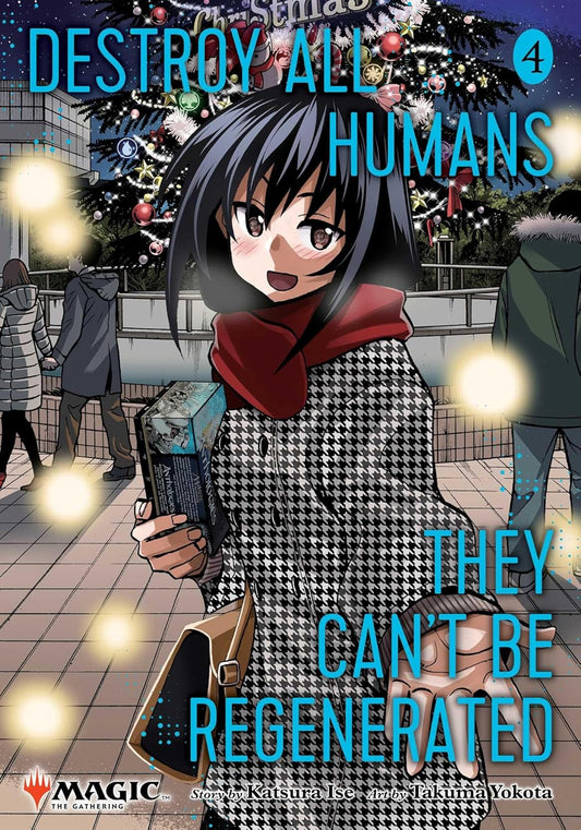 Destroy All Humans. They Can't Be Regenerated. A Magic: The Gathering Manga, Vol. 4