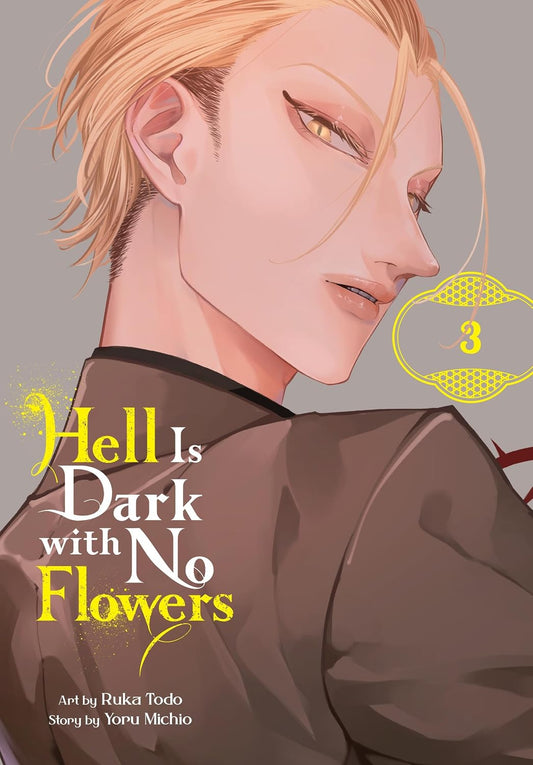 Hell Is Dark with No Flowers, Vol. 3 (Manga) Yen Press