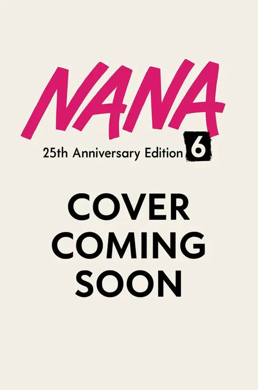 Nana 25th Anniversary Edition, Vol. 6 (Pre-Order) VIZ Media LLC
