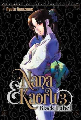 Nana and Kaoru: Black Label, Volume 3 DENPA